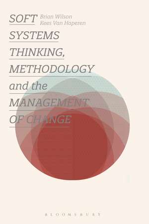 Soft Systems Thinking, Methodology and the Management of Change de Brian Wilson