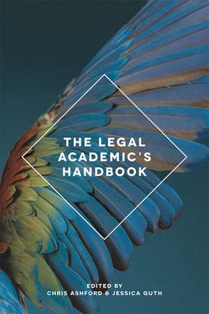 The Legal Academic's Handbook de Chris Ashford