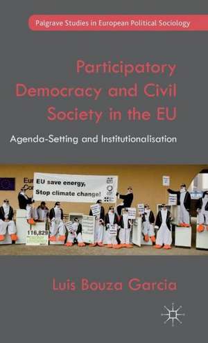 Participatory Democracy and Civil Society in the EU: Agenda-Setting and Institutionalisation de Kenneth A. Loparo