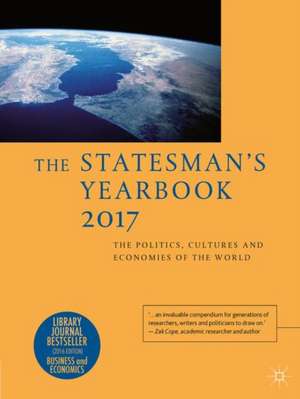 The Statesman's Yearbook 2017: The Politics, Cultures and Economies of the World de Palgrave Macmillan