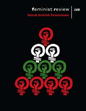 Feminist Review Issue 108: Black British Feminisms de Nana