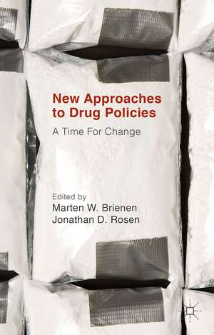 New Approaches to Drug Policies: A Time For Change de Jonathan D. Rosen