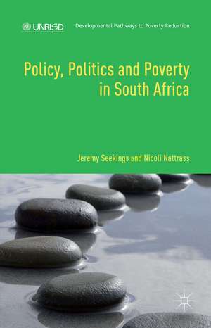 Policy, Politics and Poverty in South Africa de Jeremy Seekings