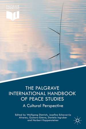 The Palgrave International Handbook of Peace Studies: A Cultural Perspective de Wolfgang Dietrich