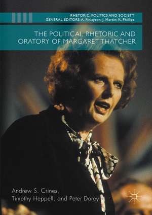 The Political Rhetoric and Oratory of Margaret Thatcher de Andrew S. Crines