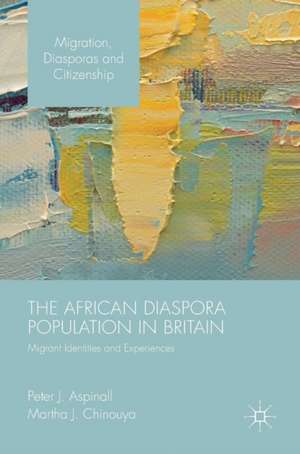 The African Diaspora Population in Britain: Migrant Identities and Experiences de Peter J. Aspinall