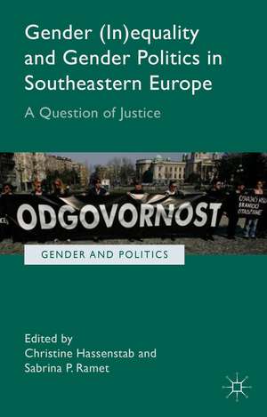 Gender (In)equality and Gender Politics in Southeastern Europe: A Question of Justice de C. Hassentab