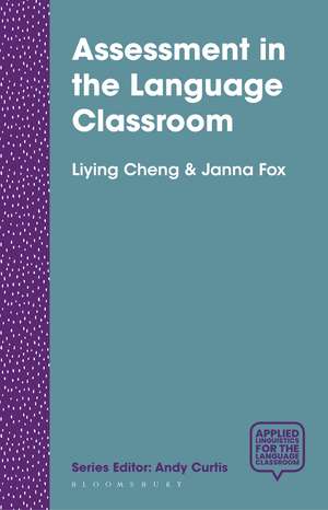 Assessment in the Language Classroom: Teachers Supporting Student Learning de Liying Cheng