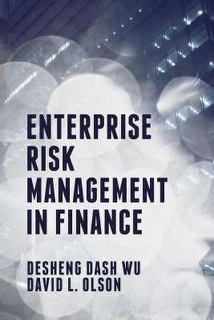 Enterprise Risk Management in Finance de David L. Olson