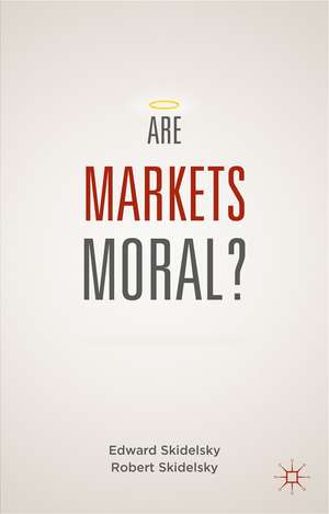 Are Markets Moral? de E. Skidelsky