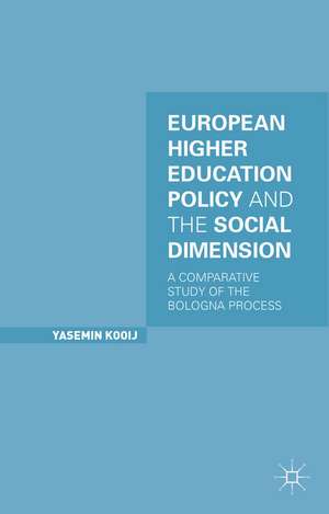 European Higher Education Policy and the Social Dimension: A Comparative Study of the Bologna Process de Y. Kooij