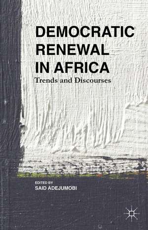 Democratic Renewal in Africa: Trends and Discourses de S. Adejumobi