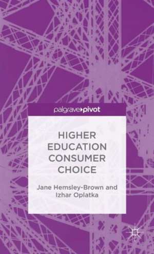 Higher Education Consumer Choice de J. Hemsley-Brown