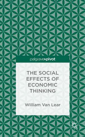 The Social Effects of Economic Thinking de Kenneth A. Loparo