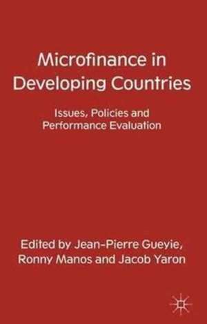 Microfinance in Developing Countries: Issues, Policies and Performance Evaluation de Jean-Pierre Gueyie