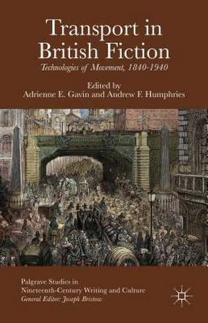 Transport in British Fiction: Technologies of Movement, 1840-1940 de A. Gavin