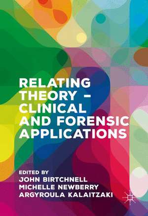 Relating Theory – Clinical and Forensic Applications de John Birtchnell