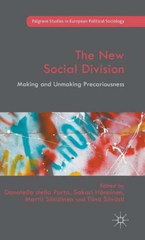 The New Social Division: Making and Unmaking Precariousness de Donatella Della Porta