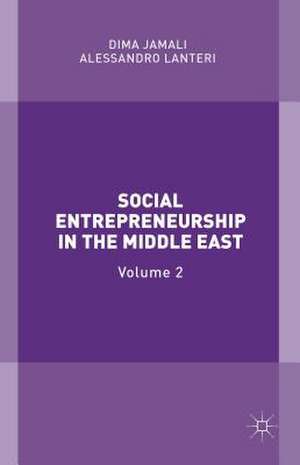 Social Entrepreneurship in the Middle East: Volume 2 de Dima Jamali