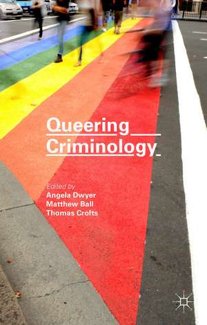 Queering Criminology de Matthew Ball