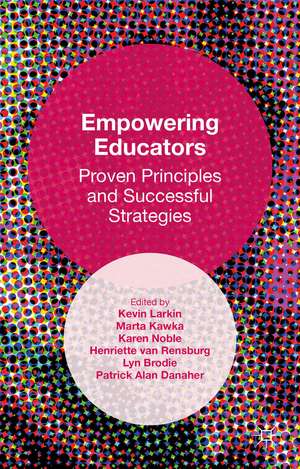 Empowering Educators: Proven Principles and Successful Strategies de Patrick Alan Danaher