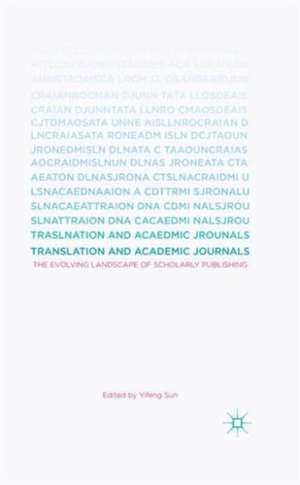 Translation and Academic Journals: The Evolving Landscape of Scholarly Publishing de Yifeng Sun