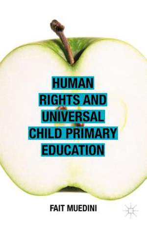 Human Rights and Universal Child Primary Education de Fait Muedini