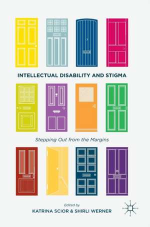 Intellectual Disability and Stigma: Stepping Out from the Margins de Katrina Scior