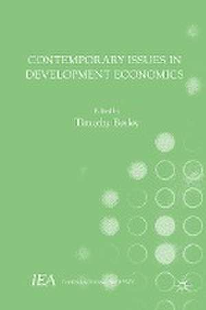 Contemporary Issues in Development Economics de Timothy Besley