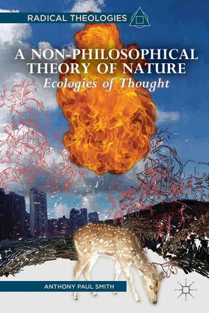 A Non-Philosophical Theory of Nature: Ecologies of Thought de A. Smith