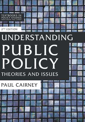 Understanding Public Policy: Theories and Issues de Paul Cairney