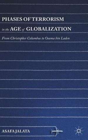 Phases of Terrorism in the Age of Globalization: From Christopher Columbus to Osama bin Laden de Asafa Jalata