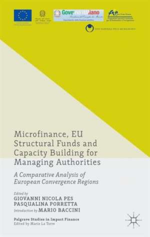 Microfinance, EU Structural Funds and Capacity Building for Managing Authorities: A Comparative Analysis of European Convergence Regions de Pasqualina Porretta