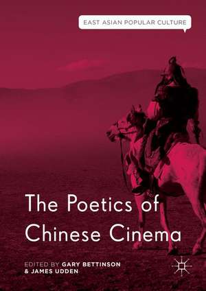 The Poetics of Chinese Cinema de Gary Bettinson