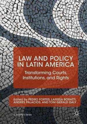 Law and Policy in Latin America: Transforming Courts, Institutions, and Rights de Pedro Fortes