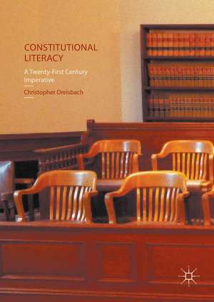 Constitutional Literacy: A Twenty-First Century Imperative de Christopher Dreisbach