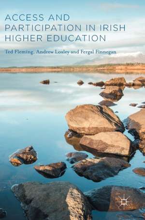 Access and Participation in Irish Higher Education de Ted Fleming