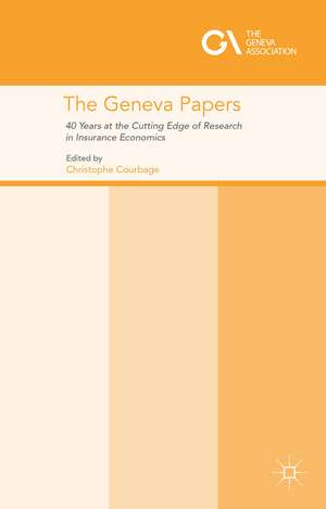 The Geneva Papers: 40 Years at the Cutting Edge of Research in Insurance Economics de Christophe Courbage