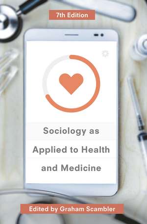 Sociology as Applied to Health and Medicine de Graham Scambler