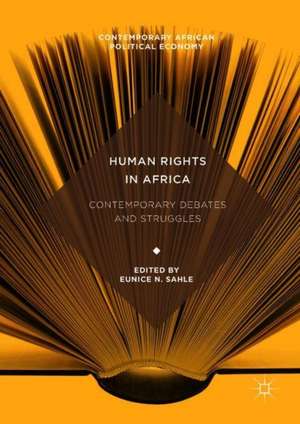 Human Rights in Africa: Contemporary Debates and Struggles de Eunice N. Sahle