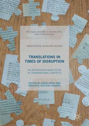 Translations In Times of Disruption: An Interdisciplinary Study in Transnational Contexts de David Hook