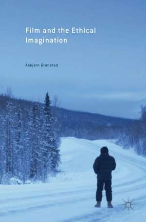 Film and the Ethical Imagination de Asbjorn Gronstad