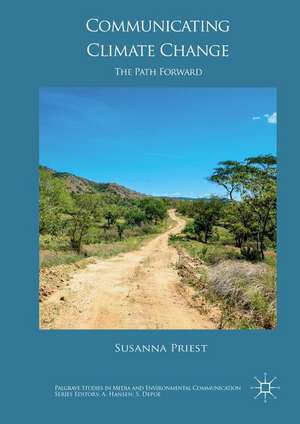 Communicating Climate Change: The Path Forward de Susanna Priest