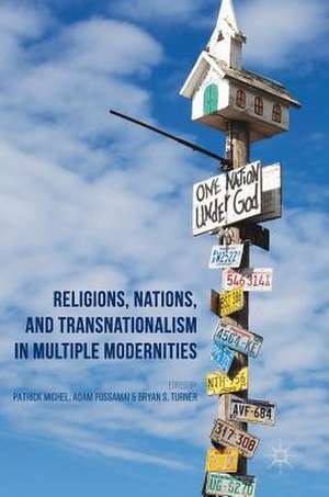 Religions, Nations, and Transnationalism in Multiple Modernities de Patrick Michel