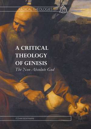 A Critical Theology of Genesis: The Non-Absolute God de Itzhak Benyamini