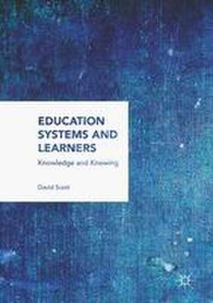 Education Systems and Learners de David Scott