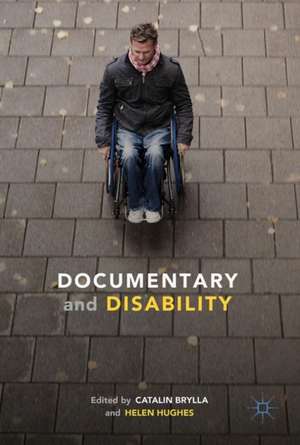 Documentary and Disability de Catalin Brylla