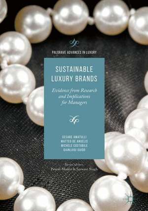 Sustainable Luxury Brands: Evidence from Research and Implications for Managers de Cesare Amatulli