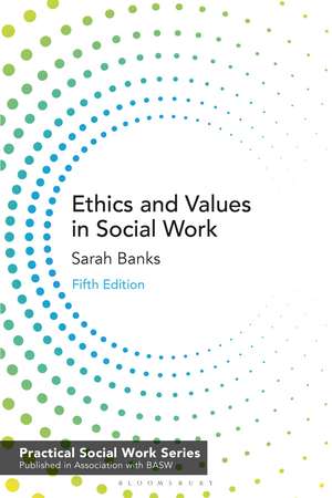 Ethics and Values in Social Work de Sarah Banks