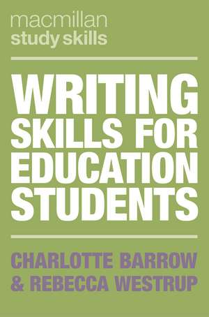 Writing Skills for Education Students de Charlotte Barrow